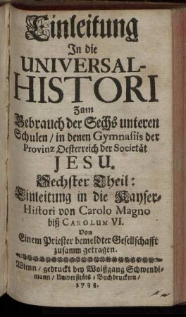 Sechster Theil: Einleitung in die Kayser-Histori von Carolo Magno biß Carolum VI.