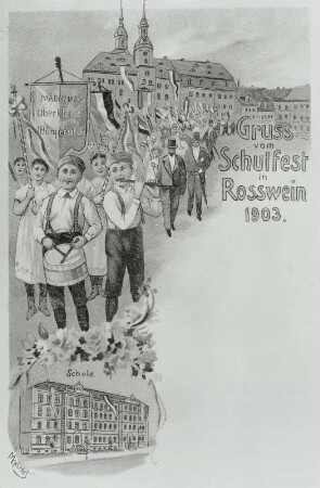 Postkarte zum Roßweiner Schulfest 1903 : Postkarte zum Roßweiner Schulfest von 1903 mit Zeichnung von M. Härtel