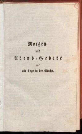 Morgen und Abend-Gebete auf alle Tage in der Woche