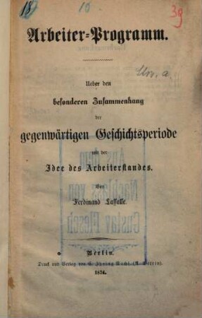 Arbeiterprogramm : über den besondern Zusammenhang der gegenwärtigen Geschichtsperiode mit der Idee des Arbeiterstandes