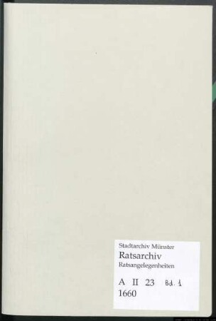 Ungeheftete Ratsprotokolle und Protokollauszüge, Bd. 1: 1660