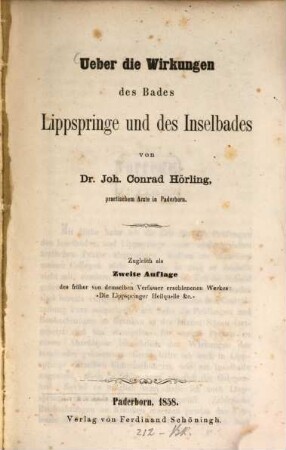 Ueber die Wirkungen des Bades Lippspringe und des Inselbades : Zugleich als zweite Auflage des früher von demselben Verfasser erschienenen Werkes; "Die Lippspringer Heilquelle etc."