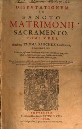 Dispvtationvm De Sancto Matrimonii Sacramento, Tomi Tres, 1