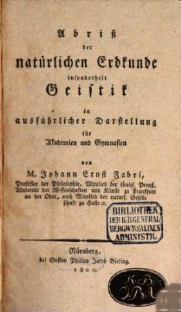 Abriß der natürlichen Erdkunde insonderheit Geistik in ausführlicher Darstellung für Akademien und Gymnasien