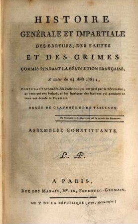 Histoire Générale Et Impartiale Des Erreurs, Des Fautes Et Des Crimes Commis Pendant La Révolution Française. 3, Assemblée Constituante
