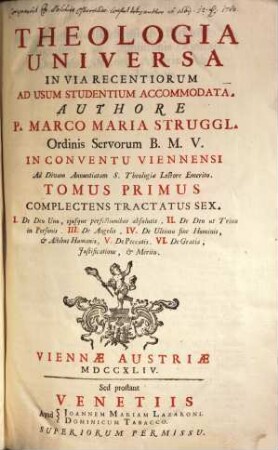 Theologia Universa : In Via Recentiorum Ad Usum Studentium Accommodata. 1, Complectens Tractatus Sex