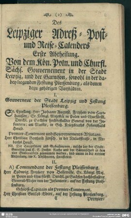 Erste Abtheilung. Von dem Kön. Poln. Und Churfl. Sächs. Gouvernement in der Stadt Leipzig und der Garnison, sowohl in der dabey liegenden Festung Pliessenburg, als denen dazu gehörigen Vorstädten