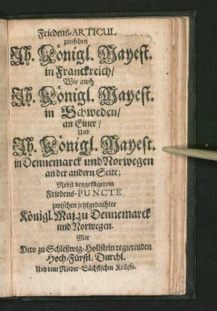 Friedens-Articul zwischen Ih. Königl. Mayest. in Franckreich/ ...