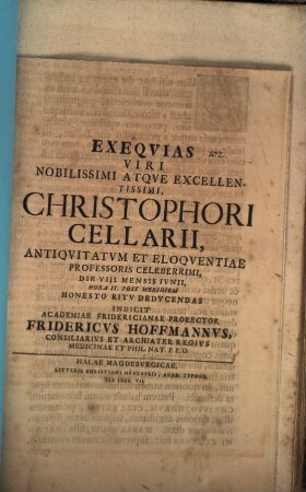 Exequias Viri Nob. Christo. Cellarii, Ant. et Eloqu. Prof. d. VIII. Iun. ... honesto ritu deducendas indicit Fridericus Hoffmannus