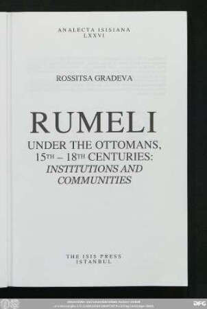Rumeli under the Ottomans, 15th - 18th centuries : institutions and communities