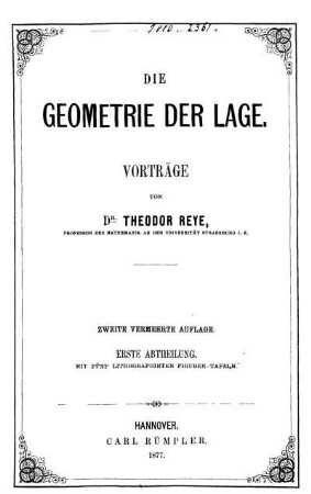 Abth. 1: Die Geometrie der Lage. Erste Abtheilung