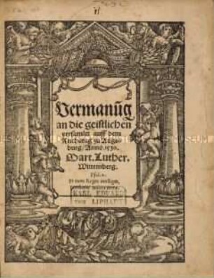 Vermahnung an die Geistlichen, versammelt auf dem Reichstag zu Augsburg 1530