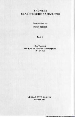 Istorija russkogo literaturnogo jazyka : XI - XVII vv. = Geschichte der russischen Literatursprache : (11. - 17. Jh.)