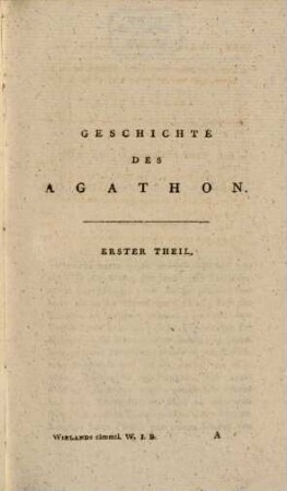 C.M. Wielands Sämmtliche Werke, Erster Band. Geschichte des Agathon In Drey Bänden