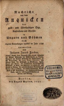 Nachricht von dem Anquicken der gold- und silberhaltigen Erze, Kupfersteine und Speisen in Ungarn und Böhmen : nach eigenen Bemerkungen daselbst im Jahre 1786 entworfen