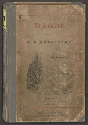 Altheimland : ein zweites Bayernbuch