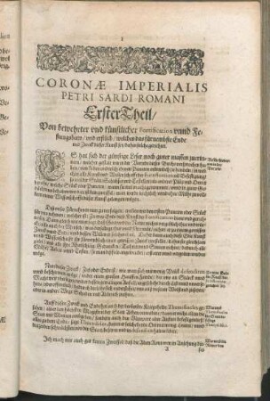 Coronæ Imperialis Petri Sardi Romani Erster Theil/ Von bewehrter vnd künstlicher Fortification vnnd Festungsbaw/ vnd erstlich/ welches das fürnembste Ende vnd Zweck dieser Kunst sey/ dahin solche gerichtet.
