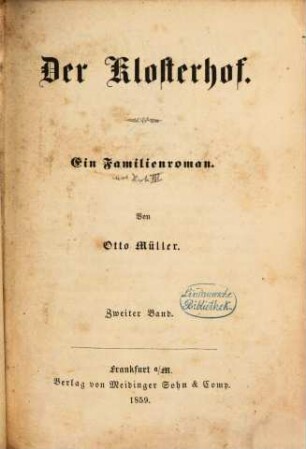 Der Klosterhof : Ein Familienroman. Von Otto Müller, 2