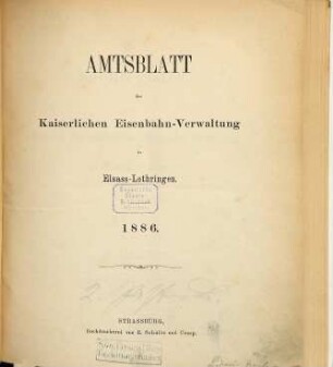 Amtsblatt der Kaiserlichen Eisenbahn-Verwaltung in Elsaß-Lothringen. 1886, 1886