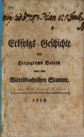 Erbfolgs-Geschichte des Herzogtums Baiern unter dem Wittelsbachischen Stamme