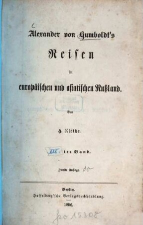 Alexander von Humboldt's Reisen in Amerika und Asien : eine Darstellung seiner wichtigsten Forschungen, 3. Alexander von Humboldt's Reisen im europäischen und asiatischen Rußland ; 1