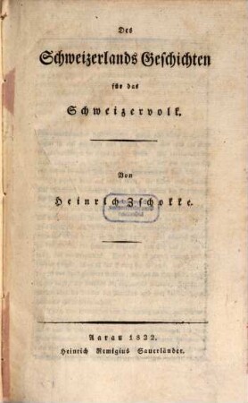 Des Schweizerlands Geschichten für das Schweizervolk