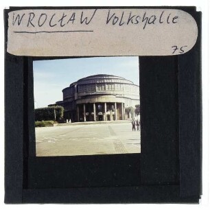Breslau, Jahrhunderthalle