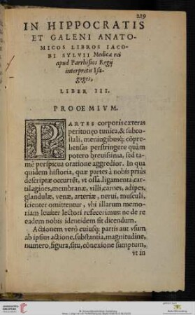 In Hippocratis Et Galeni Anatomicos Libros Iacobi Sylvii Medicae rei apud Parrhisios Regij interpretis Isagoges Liber III.