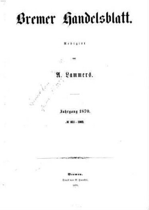 Bremer Handelsblatt : Wochenschrift für Handel, Volkswirtschaft und Statistik. 1870