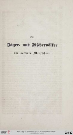 Die Jäger- und Fischervölker der passiven Menschheit [Einleitung]