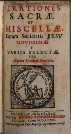 Orationes Sacrae, Et Miscellae, Patrum Societatis Jesu Novissimae e Variis Selectae