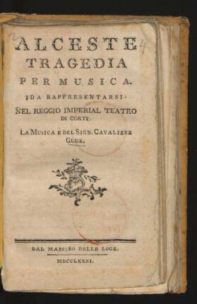 Alceste : Tragedia Per Musica ; Da Rappresentarsi Nel Reggio Imperial Teatro Di Corte