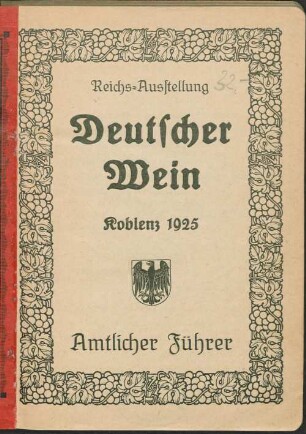 Reichs-Ausstellung Deutscher Wein, Koblenz 1925 : amtlicher Führer