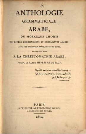 Chrestomathie arabe : ou extraits de divers écrivains arabes, tant en prose qu'en vers ; avec une traduction française et notes, à l'usage des élèves de l'École royale et spéciale des Langues orientales vivantes, 4. Anthologie grammaticale arabe : ou morceaux choisis de divers grammairiens et scholiastes arabes
