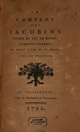 Le Complot des Jacobins, tourné en eau de Boudin : Comedie