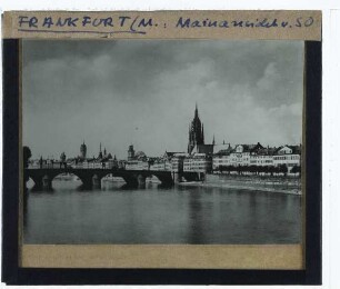 Frankfurt am Main, Dom St. Bartholomäus,Frankfurt am Main, Alte Brücke