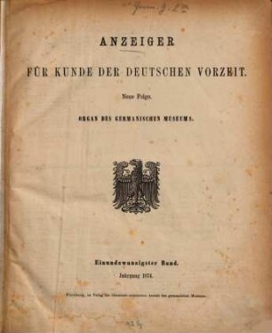 Anzeiger für Kunde der deutschen Vorzeit : Organ d. Germanischen Museums. 21, 21. 1874