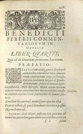Benedicti Pererii Valentini, E Societate Iesv ... Commentariorvm Et Dispvtationvm In Genesim : continens historiam Mosis ab exordio mundi vsque ad Noëticum diluuium, septem libris explanatam. Adiecti sunt quatuor Indices ..., [2]. [Liber quartus - septimus]