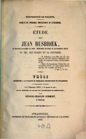 Étude sur Jean Rusbroek, le docteur extatique et divin, théologien mystique du quatorzieme siècle : Sa vie, ses écrits et sa doctrine. (Diss.)