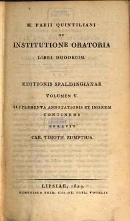 M. Fabii Quintiliani De Institutione Oratoria Libri Duodecim. Volumen V., Supplementa Annotationis Et Indicem Continens