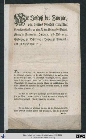 Wir Joseph der Zweyte, von Gottes Gnaden erwählter Römischer Kaiser ...