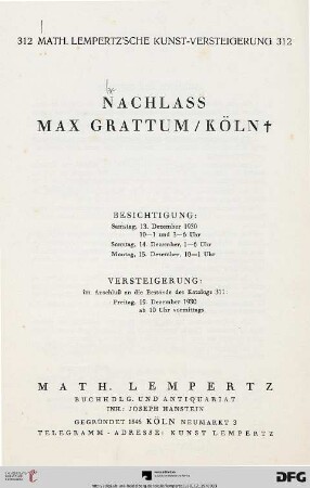 Nr. 312: Math. Lempertz'sche Kunstversteigerung: Nachlass Max Grattum, Köln : Versteigerung: 19. Dezember 1930