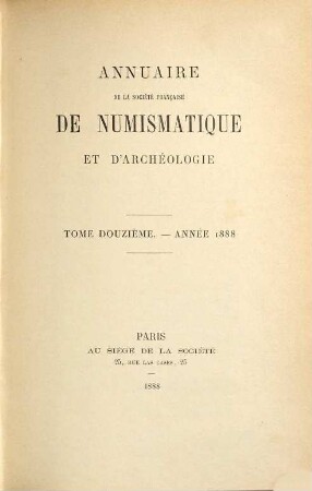 Annuaire de la Société Française de Numismatique et d'Archéologie. 12. 1888