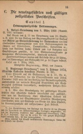 C. Die neueingeführten noch gültigen polizeilichen Vorschriften.