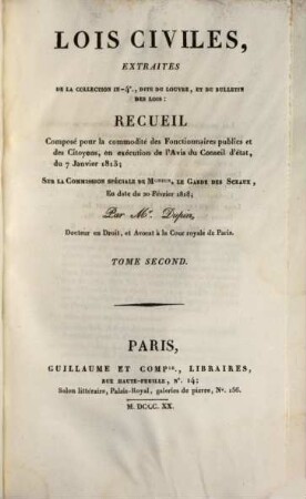 Lois civiles : extraites de la collection in 4°, dite du Louvre, et du Bulletin de Lois ..., 2