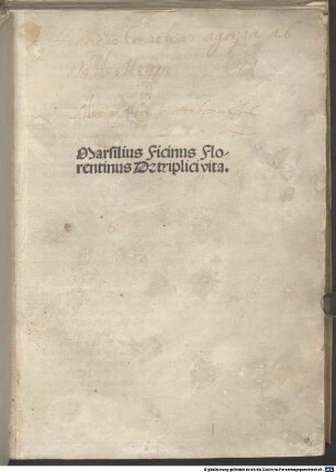 Marsilius Ficinus Florentinus De triplici vita