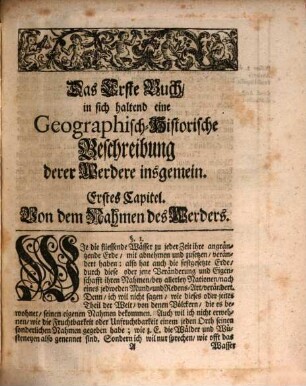 Hrn. Abraham Hartwichs, Weyland Pastoris zu Bährenhof, im Marjenburgischen Werder, Geographisch-Historische Landes-Beschreibung derer dreyen im Pohlnischen Preußen liegenden Werdern, als des Dantziger- Elbing- und Marienburgischen : Worinnen nach vorhergehender Geographischen Beschreibung dieser Länder, nach ihrem Nahmen, Situation, Eigenschafft, Gräntzen, Dorfschafften, Flüssen, Wäldern Thieren, Früchten und Gewächsen, mit mehrerm Von der Einwohner Beschaffenheit, Sprache, Sitten, Gebräuchen, Privilegien und Freyheiten, Religion und Gottesdienst, Kirchen und Schulen, Regierung und Regiments-Form, Gewerb und Hauswesen gehandelt wird; Mithin Die sonderbahre Kriegs-Zufälle, Brand- und Wasser-Schaden auch Tugend- und Laster-Händel angeführet werden. Alles aus bewährten Scribenten, wie auch aus Kirchen-Büchern und andern bisher ungedruckten Documentis und der selbsteigeenen Erfahrung getreulich aufgesetzet. Nach dem Tode des Autoris aber, aus dessen eigenhändigen Manuscripto herausgegeben, und mit einer neuen und accuraten Land-Carte versehen