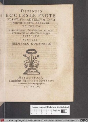 Defensio Ecclesiæ Protestantivm Adversvm Dvo Pontificiorvm Argvmenta, Petita : A Svccessione Episcoporvm Ac Presbyterorvm Ab Apostolis Vsqve Derivata