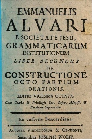 Emmanuelis Alvari e Societate Jesu, grammaticarum Institutionum Liber ..., 2. De Constructione Octo Partium Orationis