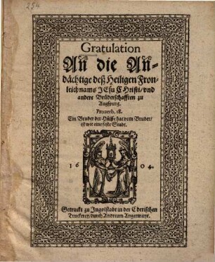 Gratulation an die Andächtige deß Heiligen Fronleichnams Jesu Christi, und andere Brüderschafften zu Augspurg